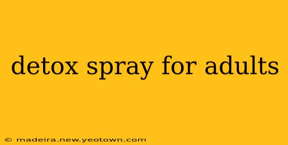 detox spray for adults