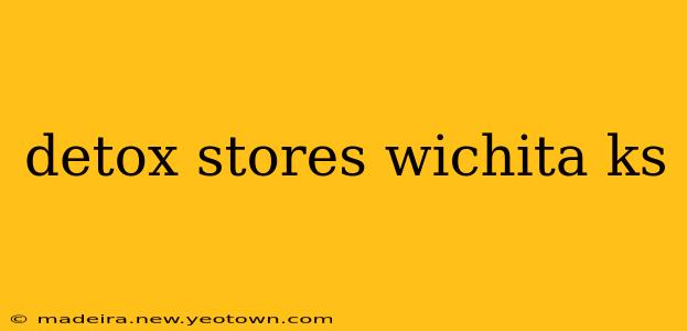 detox stores wichita ks