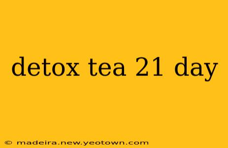 detox tea 21 day