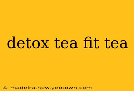 detox tea fit tea