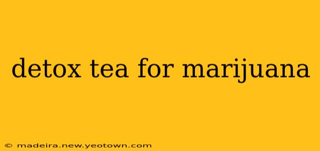 detox tea for marijuana