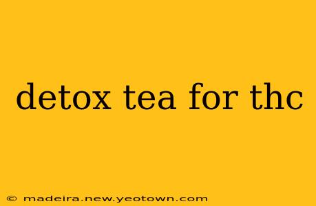 detox tea for thc
