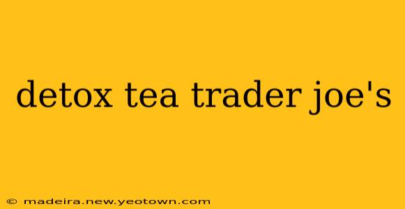 detox tea trader joe's