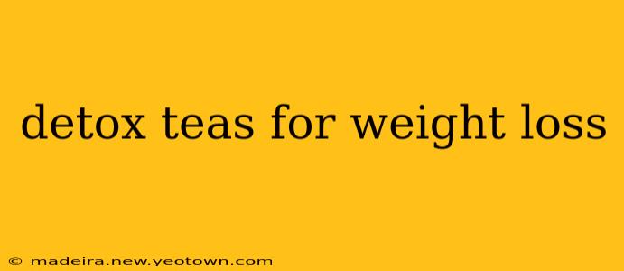 detox teas for weight loss