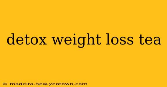 detox weight loss tea
