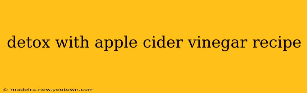 detox with apple cider vinegar recipe