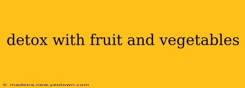 detox with fruit and vegetables