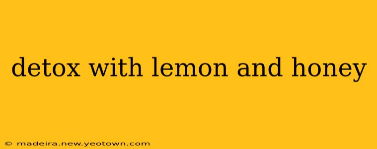 detox with lemon and honey
