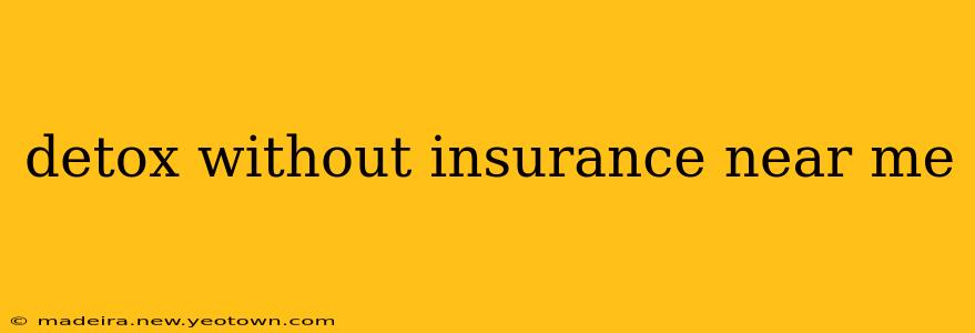 detox without insurance near me