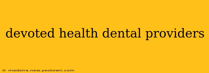 devoted health dental providers
