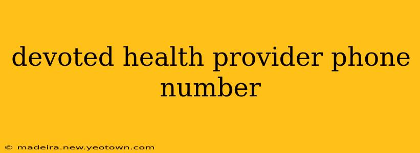 devoted health provider phone number