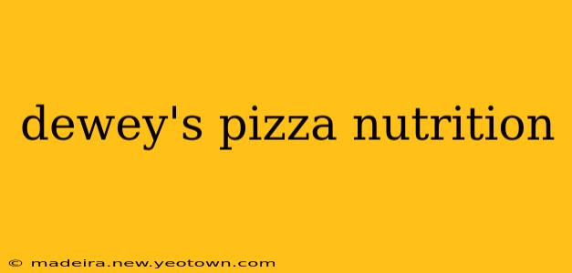dewey's pizza nutrition