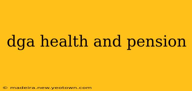 dga health and pension