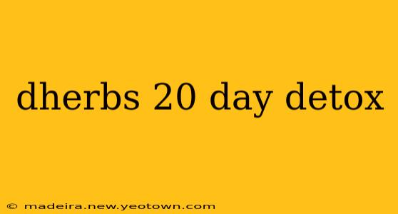 dherbs 20 day detox