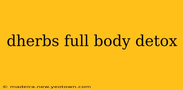 dherbs full body detox