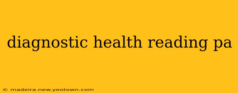 diagnostic health reading pa