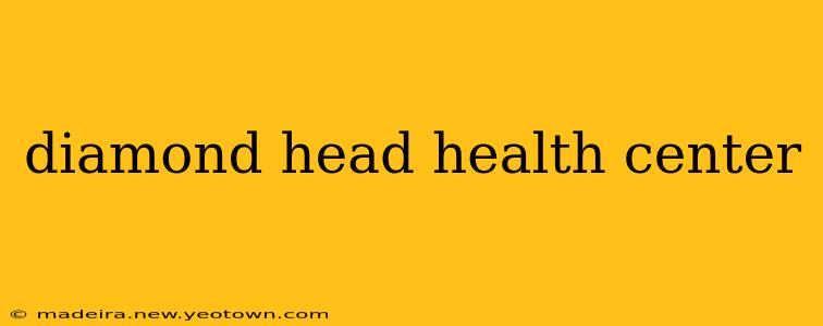 diamond head health center