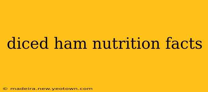 diced ham nutrition facts