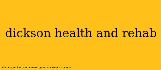 dickson health and rehab