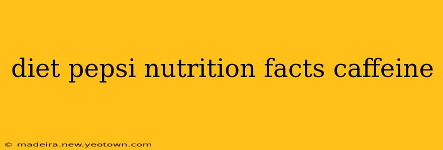 diet pepsi nutrition facts caffeine