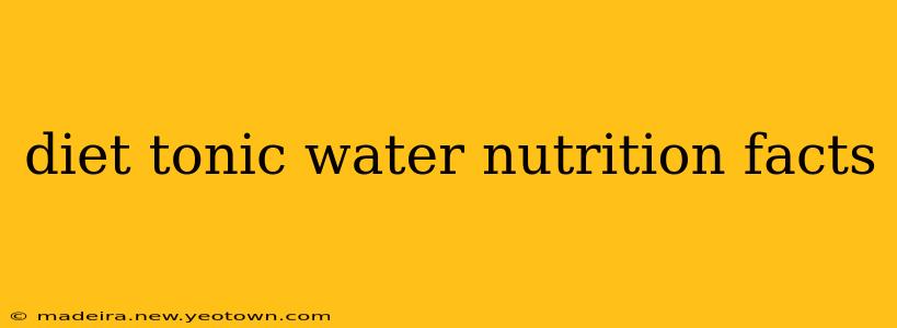 diet tonic water nutrition facts