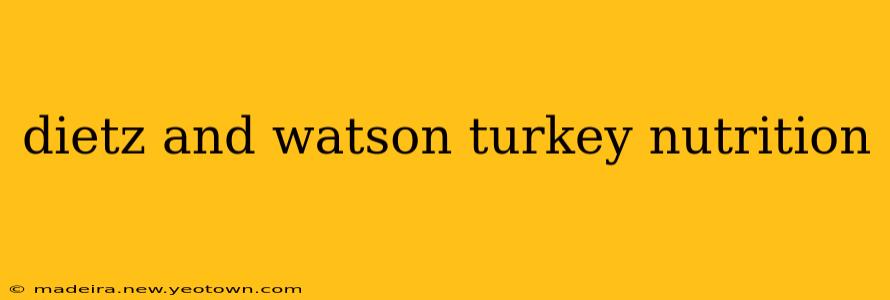 dietz and watson turkey nutrition