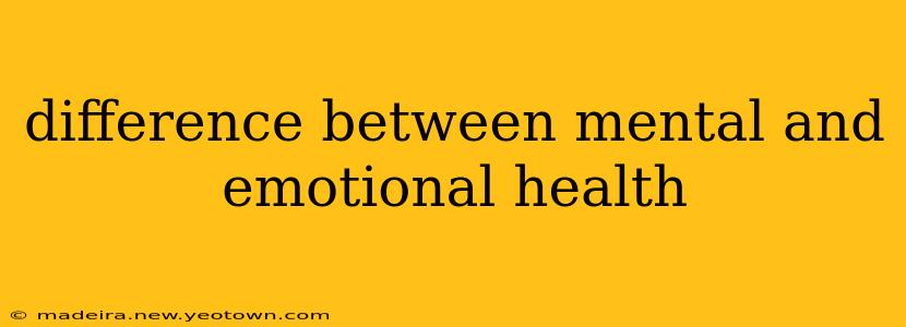 difference between mental and emotional health