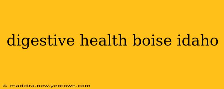 digestive health boise idaho