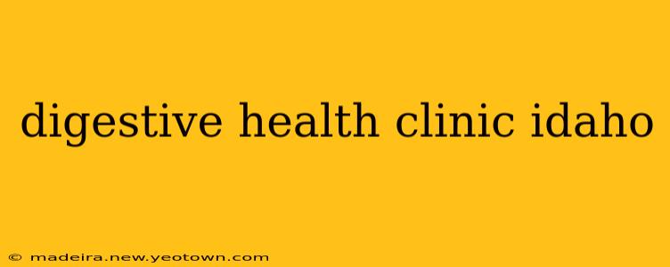 digestive health clinic idaho