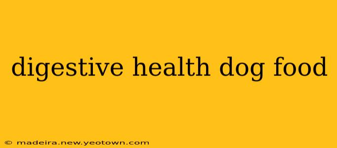digestive health dog food