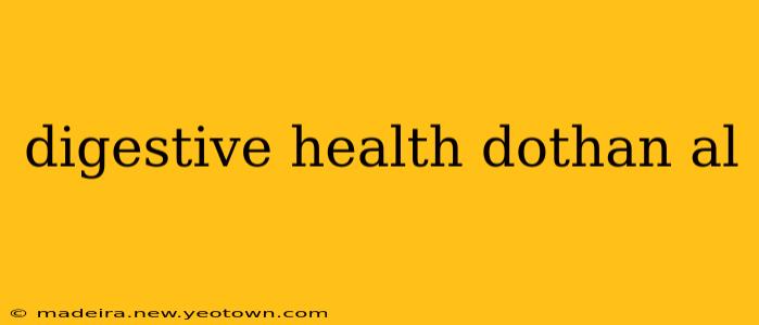 digestive health dothan al