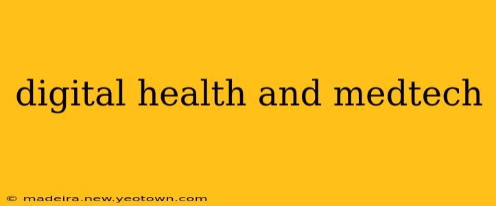 digital health and medtech
