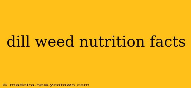 dill weed nutrition facts