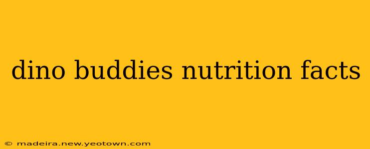 dino buddies nutrition facts