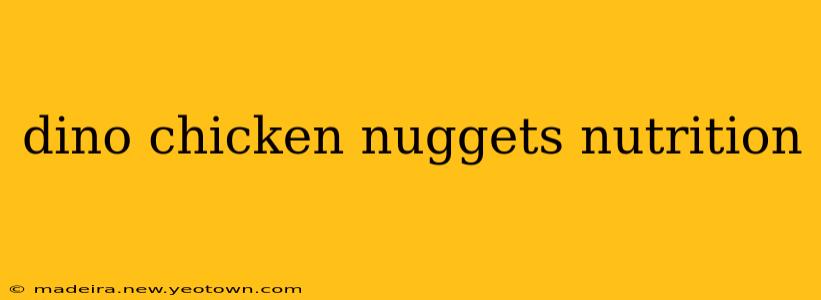 dino chicken nuggets nutrition