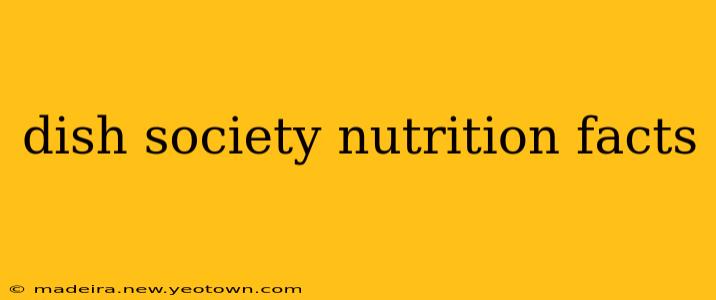 dish society nutrition facts