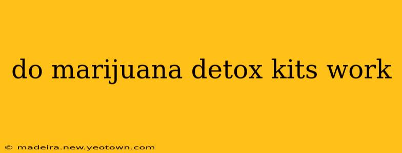 do marijuana detox kits work
