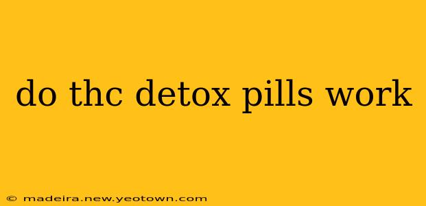 do thc detox pills work