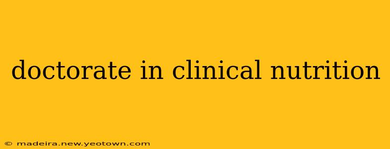 doctorate in clinical nutrition
