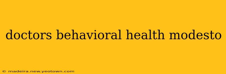 doctors behavioral health modesto