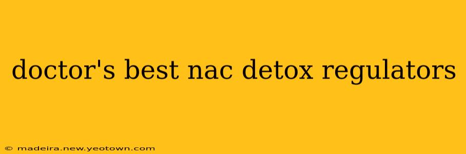 doctor's best nac detox regulators