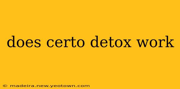 does certo detox work
