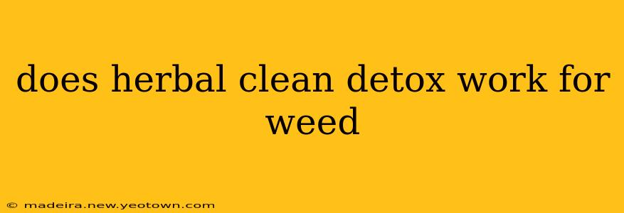 does herbal clean detox work for weed