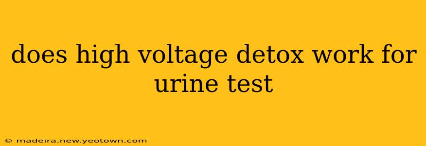 does high voltage detox work for urine test