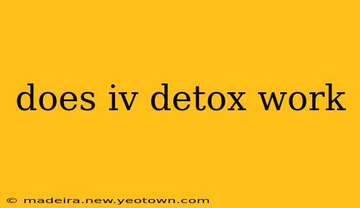does iv detox work