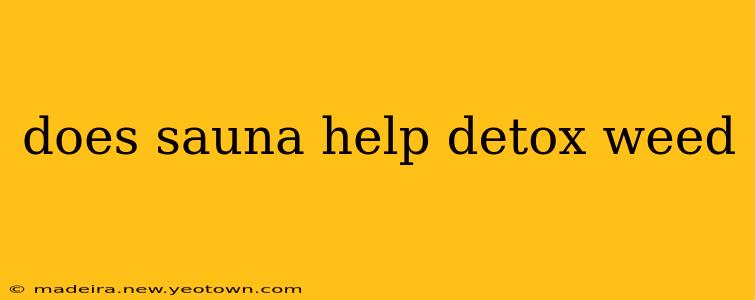 does sauna help detox weed