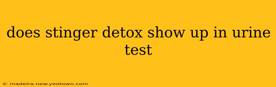 does stinger detox show up in urine test
