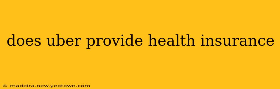 does uber provide health insurance