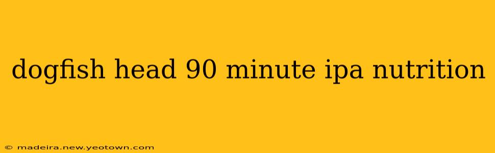 dogfish head 90 minute ipa nutrition