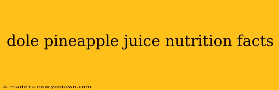 dole pineapple juice nutrition facts